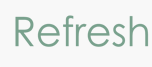 Refresh
